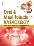 Oral & Maxillofacial Radiology: Basic Principles and Interpretation