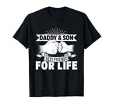 Daddy Son Best For Life Friends Papa Father Brother Family T-Shirt