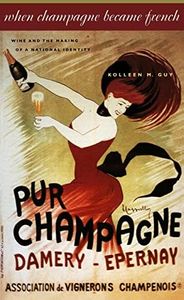When Champagne Became French:: Wine and the Making of a National Identity: 121