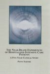 The Near-Death Experiences of Hospitalized Intensive Care Patients: A Five Year Clinical Study