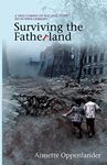 Surviving the Fatherland: A True Coming of Age Love Story Set in WWII Germany