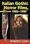 Italian Gothic Horror Films, 1980-1