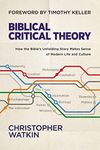 Biblical Critical Theory: How The B