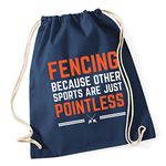 Hippowarehouse Fencing because other sports are pointless Drawstring Cotton School Gym Bag 37cm x 46cm, 12 litres