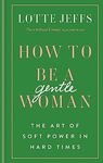 HOW TO BE A GENTLEWOMAN