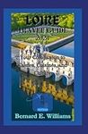 Loire Travel Guide 2024: Your Companion to Castles, Cuisines, and Culture