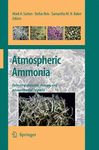 Atmospheric Ammonia: Detecting emission changes and environmental impacts. Results of an Expert Workshop under the Convention on Long-range Transboundary Air Pollution