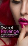 Sweet Revenge: A Sissy Punishment Story