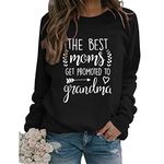 MLZHAN The Best Moms Get Promoted to Grandma Sweatshirts for Women Crewneck Long Sleeve Shirt Casual Tops (Black,L,Large)