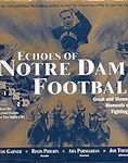 Echoes of Notre Dame Football: Grea