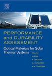 Performance and Durability Assessment:: Optical Materials for Solar Thermal Systems