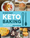 Everyday Keto Baking: Healthy Low-Carb Recipes for Every Occasion (10) (Keto for Your Life)