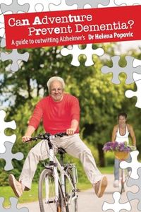 Can Adventure Prevent Dementia? A Guide to Outwitting Alzheimer's: 2