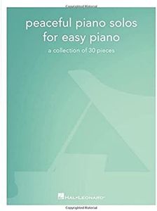 Peaceful Piano Solos for Easy Piano: A Collection of 30 Pieces