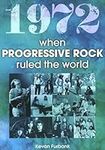 1972 when Progressive Rock Ruled th