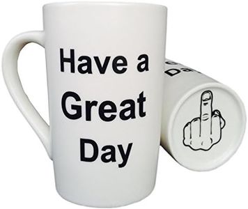 Funny Gifts Porcelain Coffee Mug Have a Great Day Funny Ceramic Cup White Christmas, Best Father's Day and Mother's Day Gag Gift, 12 Oz