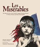 Les Miserables: The Story So Far of the World's Longest Running Musical