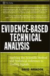 Evidence-Based Technical Analysis: Applying the Scientific Method and Statistical Inference to Trading Signals (Wiley Trading Book 274)