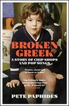 Broken Greek: the critically acclaimed music-filled memoir about coming of age in 70s Birmingham