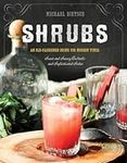 Shrubs: An Old-fashioned Drink For Modern Times