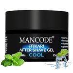 Mancode Fitkari After Shave Gel Cool for Men | Post Shave Gel | Treats Aftershave Cuts; Wounds; Razor Burn | Cooling Refreshing Effect | Alcohol Free After Shave 25gm (Pack of 1)