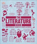 The Literature Book: Big Ideas Simply Explained