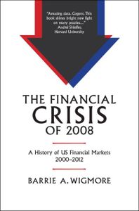 The Financial Crisis of 2008: A History of US Financial Markets 2000–2012