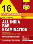 ALL INDIA BAR EXAMINATION SOLVED PAPERS (LATEST 2023 EDITION) AIBE (2011-2023) [PREVIOUS YEARS SOLVED PAPERS] [ANSWERS WITH EXPLANATIONS] {CONDUCTED BY THE BAR COUNCIL OF INDIA} - LATEST 2023 EDITION