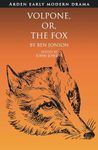 Volpone, Or, The Fox (Arden Early M