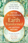 The Earth Transformed: An Untold History