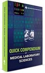 Quick Compendium of Medical Laboratory Sciences