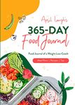 365-Day Food Journal: 2021 Food Journal of a Weight Loss Coach, Meal Plans | Recipes | Tips