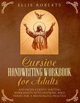 Cursive Handwriting Workbook for Adults: Advanced Cursive Writing Worksheets with Inspiring Bible Verses for a Meaningful Practice