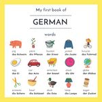 My First Book Of German Words: My First Words In German | Over Basic 150 German words | English German Picture Dictionary | German For Beginners Kids | German For Children Toddlers | Learn German Kids | Englisch Deutsch für Kinder | Kinder Bücher