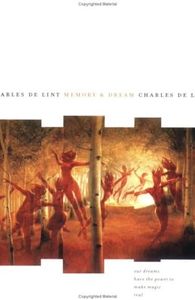 [Memory and Dream] (By: Charles de Lint) [published: February, 2007]