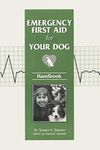 Emergency First Aid for Your Dog Handbook