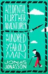 The Accidental Further Adventures Of The Hundred-Year-Old Man: The Sunday Times bestselling political fiction novel with comedic elements