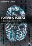 Forensic Science: A Sociological Introduction