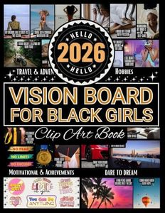 2026 Vision Board Clip Art Book For Black Girls: Vision Board Supplies with 500+ Inspiring Pictures, Quotes, and Strong Affirmations to Design the Future You Dream Of