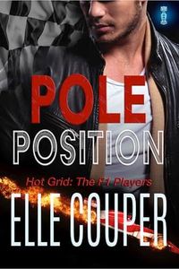 Pole Position: A Formula One Instalove Short Romance Read (Hot Grid: The F1 Players Book 4)