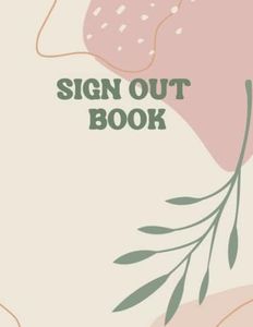 Student Sign Out Book: Classroom Sign In / Sign Out Log Book | Record Student's Hall Pass Record for Teachers, Boho Style