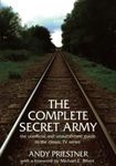 The Complete Secret Army: An Unofficial and Unauthorised Guide to the Classic TV Drama Series