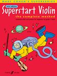 Superstart Violin: A Complete Method for Beginner Violinists (with Free Audio CD): The Complete Method, Essential Skills and Pieces for Beginner to Level 1