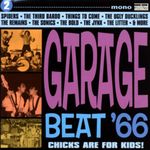 Garage Beat '66 Vol. 2: Chicks Are For Kids