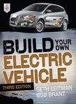 Build Your Own Electric Vehicle, Third Edition