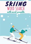 Skiing Word Search: Practice Workbook For Adults | 60 Puzzles of Word Search & Scramble | Find more than 600 words on the vocabulary of skiing - the ... | Ski Challenging Word Puzzle, Large Print.