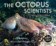 The Octopus Scientists: Exploring the Mind of a Mollusk (Scientists in the Field (Paperback))