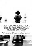 The Subconscious and the Superconsc