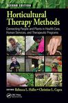 Horticultural Therapy Methods: Connecting People and Plants in Health Care, Human Services, and Therapeutic Programs, Second Edition