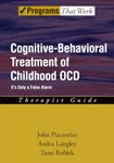 Cognitive-Behavioral Treatment of Childhood OCD: Therapist Guide It's Only a False Alarm: It's Only a False Alarm, therapist guide (Treatments That Work)